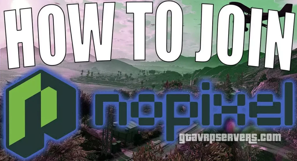 How to join NoPixel GTA RP server Step-by-step guide