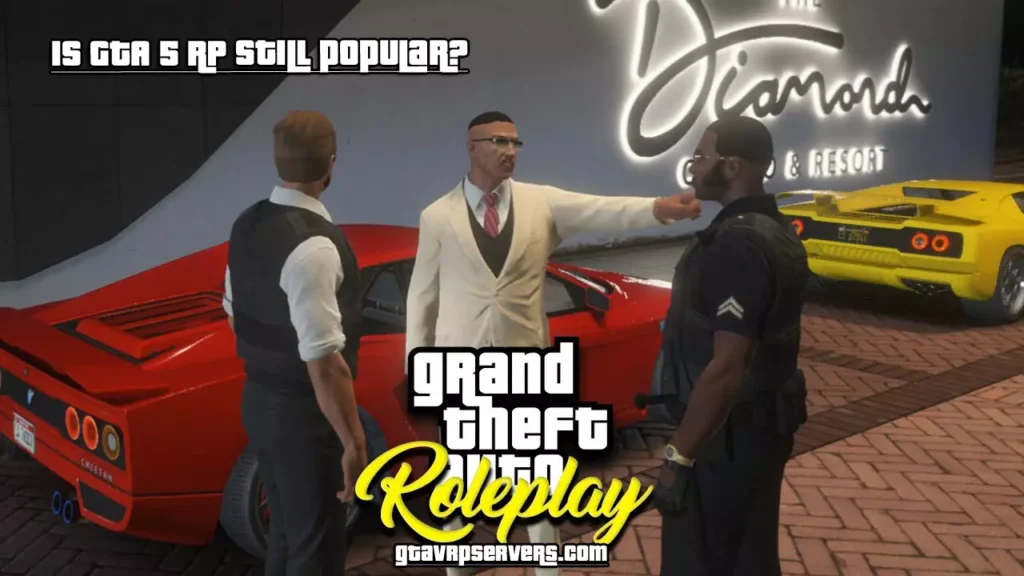 Can GTA 5 roleplay still maintain its popularity?