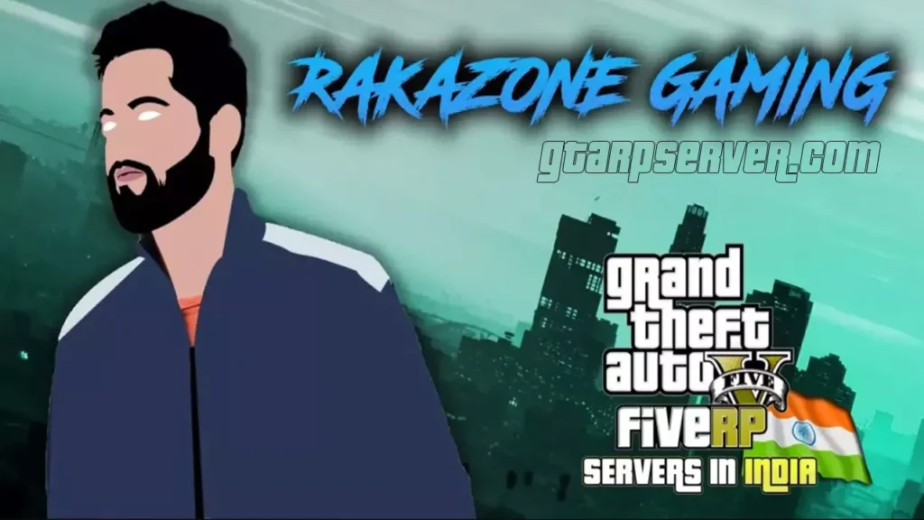 GTA RP Indian Streamers: RakaZone Gaming