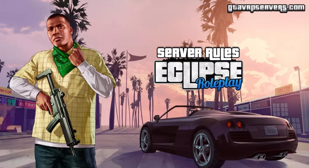 ECLIPSE Roleplay Server Rules GTA RP