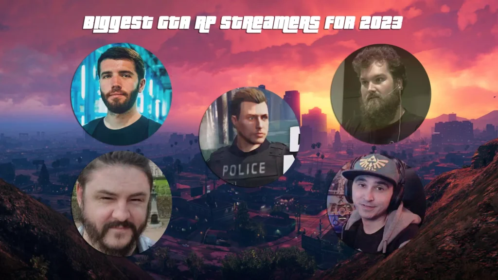 Biggest GTA RP streamers for 2023