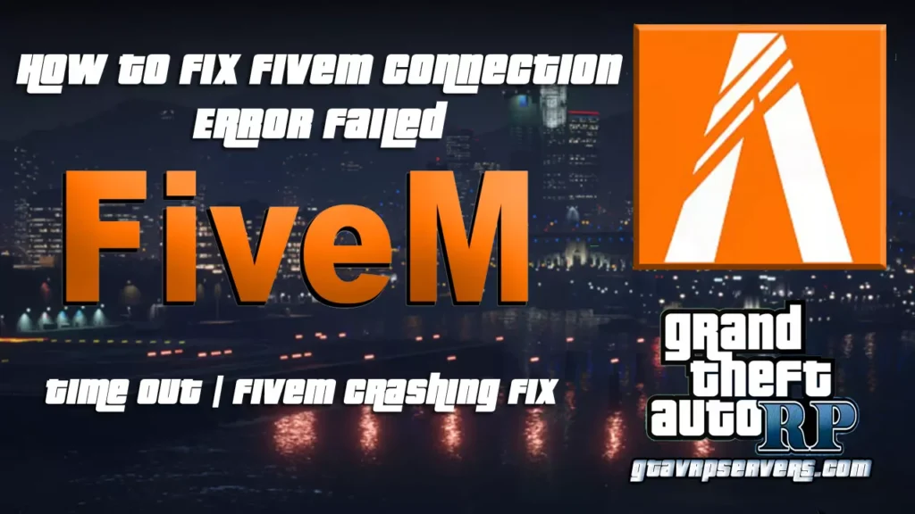 How to Fix FiveM Connection Error Failed